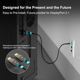 Detachable DisplayPort connector design for easy installation through conduits and tight spaces, future-proofed for DisplayPort 1.4 systems.